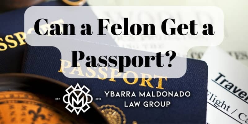 can a felon get a passport