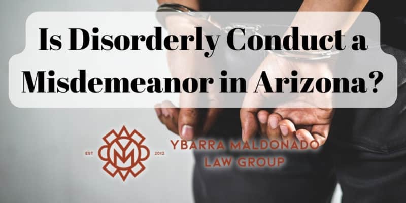is disorderly conduct a misdemeanor in az