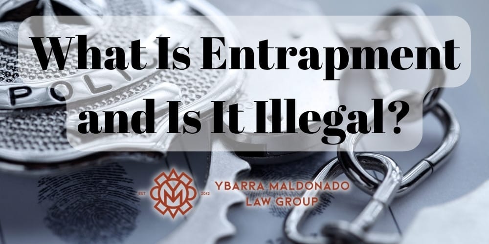 What Is Entrapment? | Phoenix Criminal Defense Attorney | YMLG