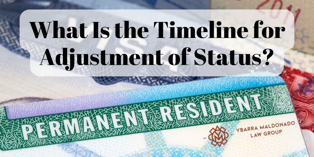 What Is The Timeline For Adjustment Of Status In 2023 YMLG   Timeline For Adjustment Of Status 