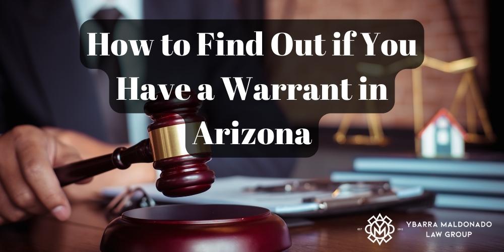 How to Find Out if You Have a Warrant in Arizona | Phoenix Lawyer