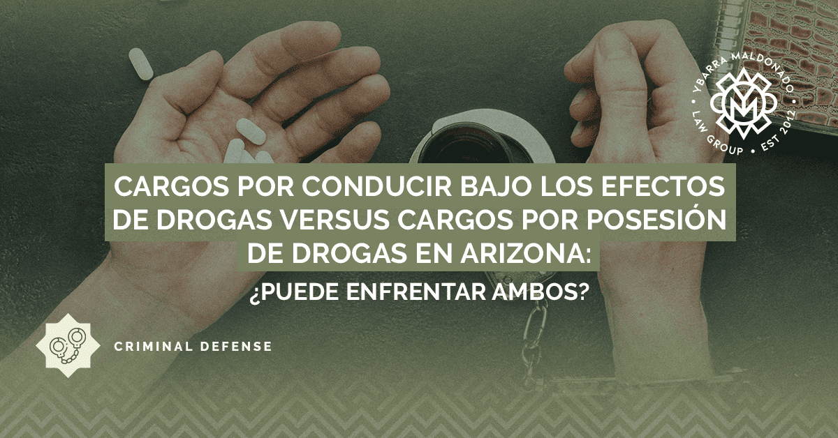 Cargos por conducir bajo los efectos de drogas vs. posesión de drogas en Arizona (1)