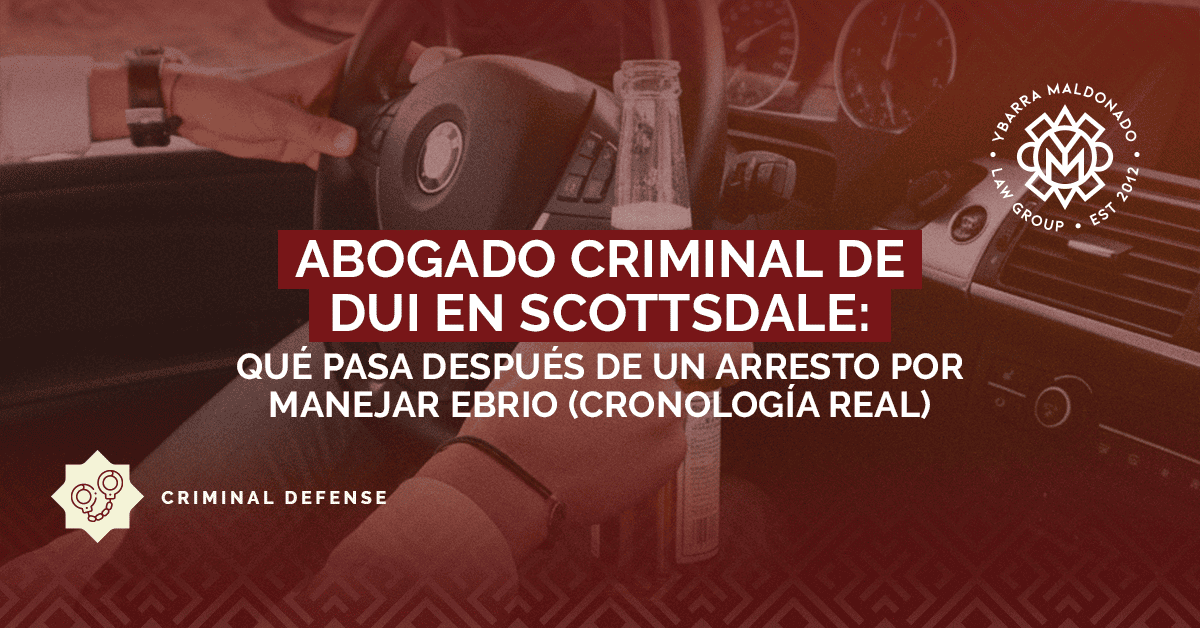 Drunk Driving Defense Attorney in Scottsdale _ ybarra maldonado law group