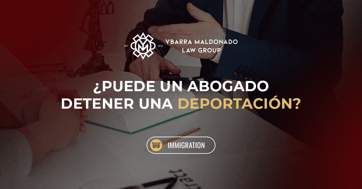 ¿Puede un abogado detener la deportación? (1)
