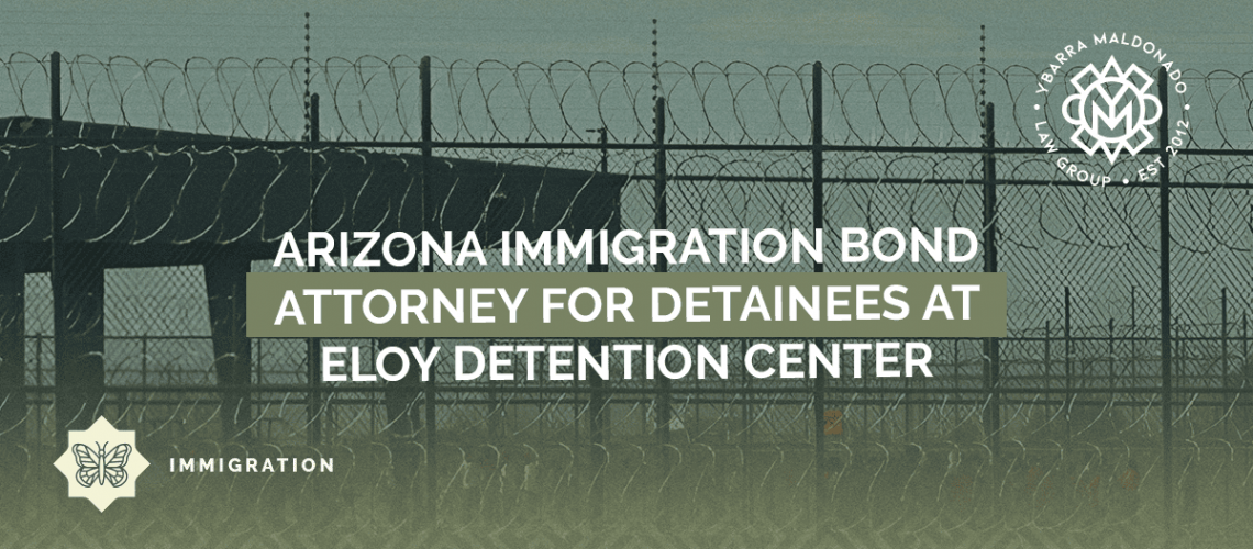 Arizona Immigration Bond Attorney_ (1)