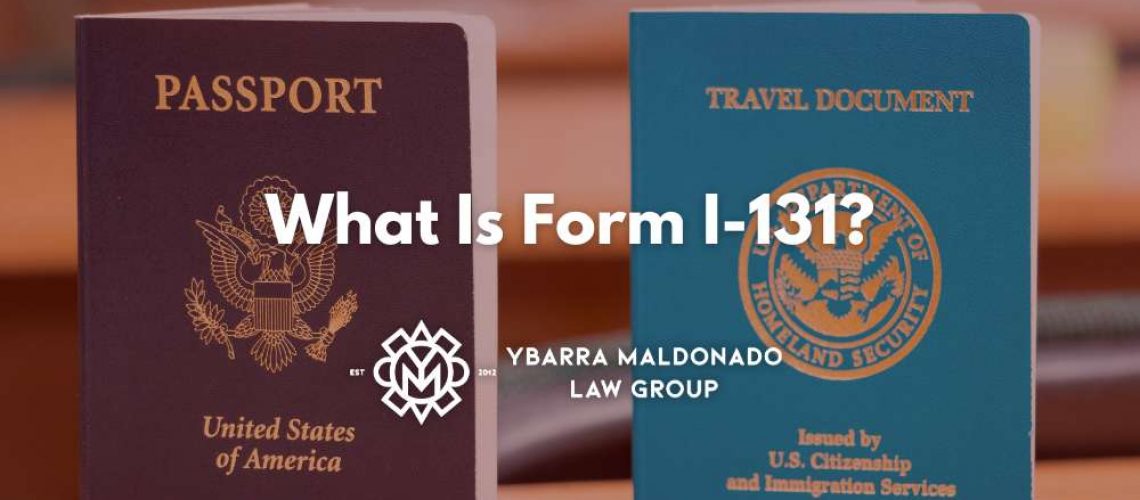 What Is Form I-131
