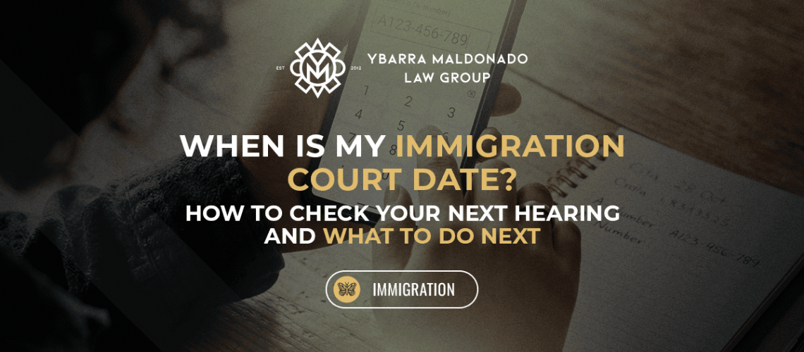 When is my immigration court date_ (1)