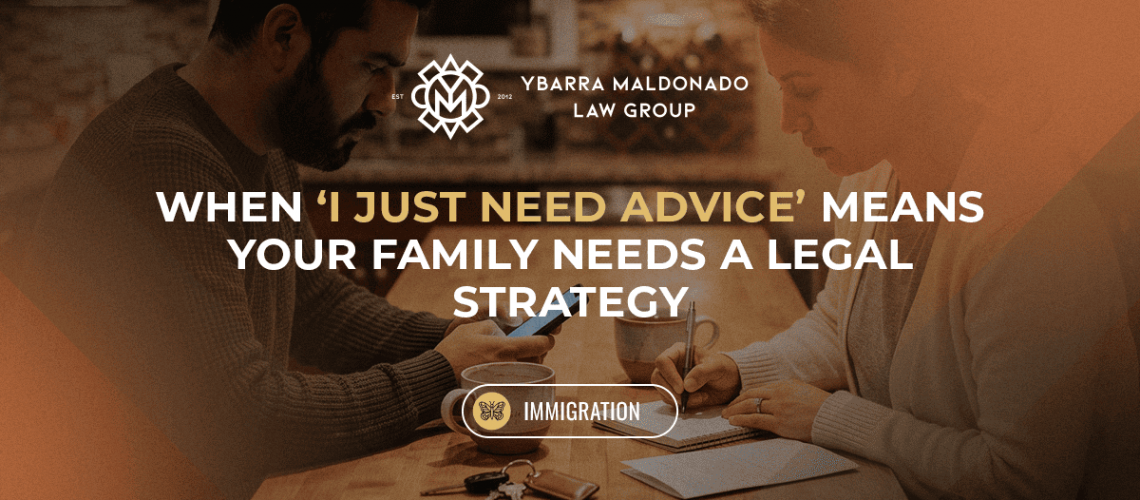 When ‘I Just Need Advice’ - immigration attorney in Phoenix