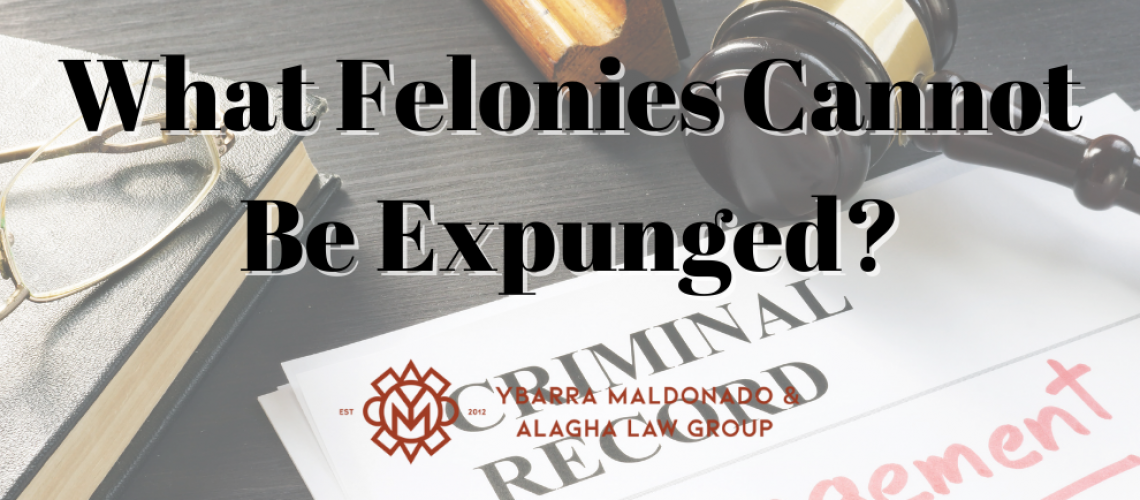 what felonies cannot be expunged